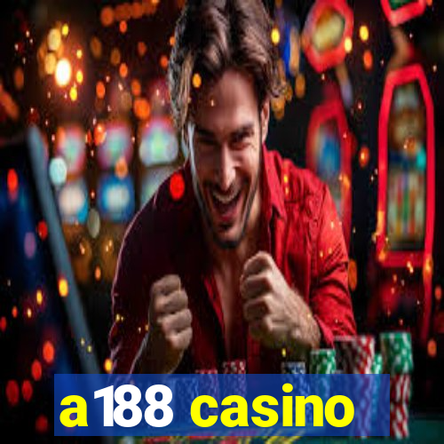 a188 casino